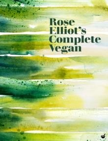 ROSE ELLIOT'S COMPLETE VEGAN | 9781848993754 | ROSE ELIOT