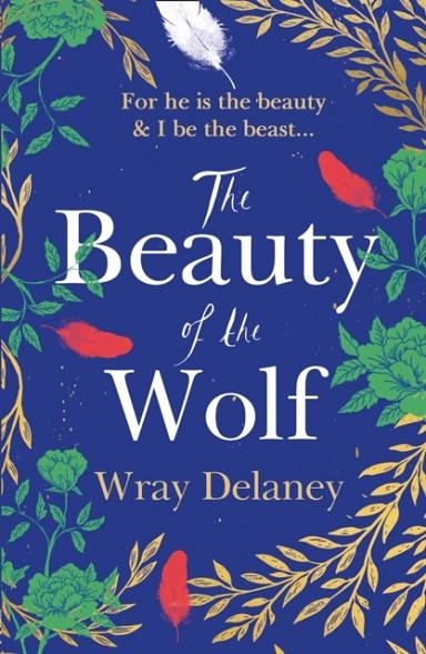 THE BEAUTY OF THE WOLF | 9780008217365 | WRAY DELANEY