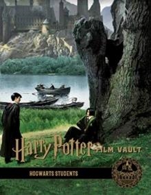 H P: THE FILM VAULT - VOL 4 HOGWARTS STUDENTS | 9781789092660 | TITAN BOOKS