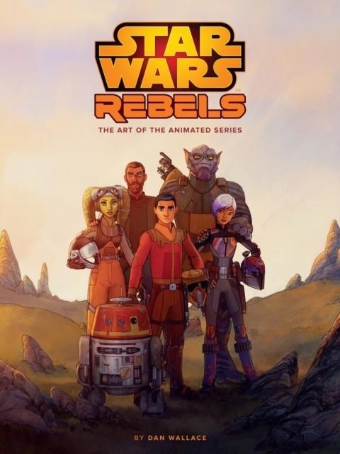 THE ART OF STAR WARS REBELS | 9781506710914 | DAN WALLACE