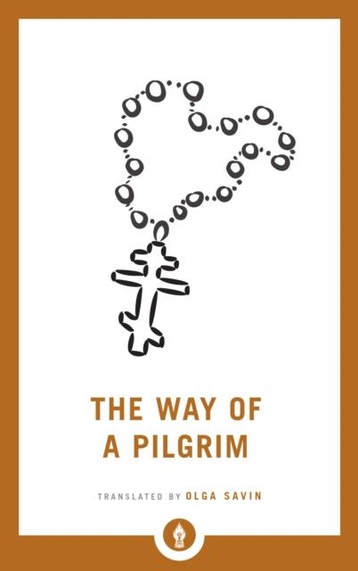 THE WAY OF A PILGRIM | 9781611807011 | OLGA SAVIN