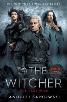 THE LAST WISH : WITCHER 1: INTRODUCING THE WITCHER | 9781473226401 | ANDRZEJ SAPKOWSKI