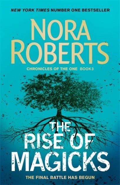 THE RISE OF MAGICKS (CHRONICLES OF THE ONE-BOOK 3) | 9780349415024 | NORA ROBERTS