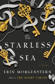 THE STARLESS SEA | 9780385545365 | ERIN MORGENSTERN
