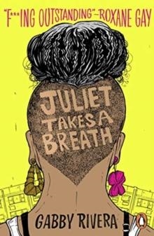 JULIET TAKES A BREATH | 9780241433980 | GABBY RIVERA