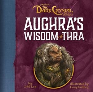 AUGHRA'S WISDOM OF THRA (TV NETFLIX) | 9780593094327 | J M LEE