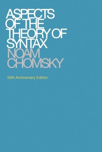 ASPECTS OF THE THEORY OF SYNTAX | 9780262527408 | NOAM CHOMSKY