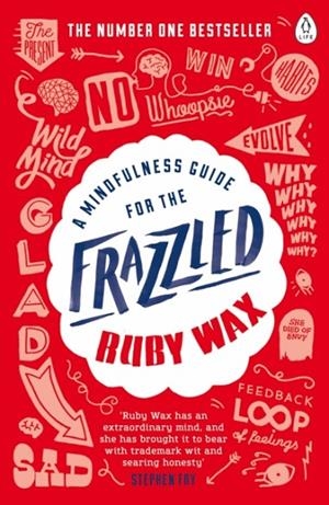 A MINDFULNESS GUIDE FOR THE FRAZZLED | 9780241972069 | RUBY WAX