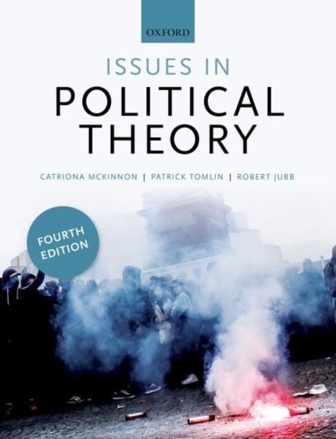 ISSUES IN POLITICAL THEORY | 9780198784067 | CATRIONA MCKINNON