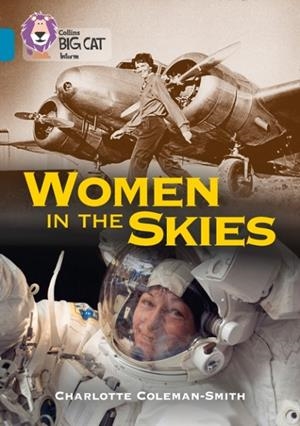 WOMEN IN THE SKIES -NON-FICTION-TOPAZ - BAND 13 | 9780008208790 | CHARLOTTE COLEMAN-SMITH