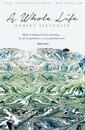 A WHOLE LIFE | 9781447283904 | ROBERT SEETHALER