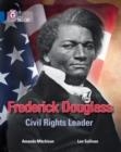 FREDERICK DOUGLASS: CIVIL RIGHTS LEADER-NON-FICTION-SAPPHIRE - BAND 16 | 9780007465491