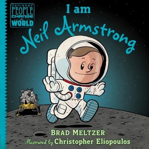 I AM NEIL ARMSTRONG | 9780735228726 | BRAD MELTZER