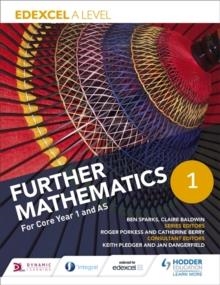 EDEXCEL A LEVEL FURTHER MATHEMATICS CORE YEAR 1 (AS) | 9781471860218