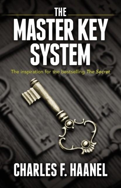THE MASTER KEY SYSTEM | 9780486824987 | CHARLES F. HAANEL
