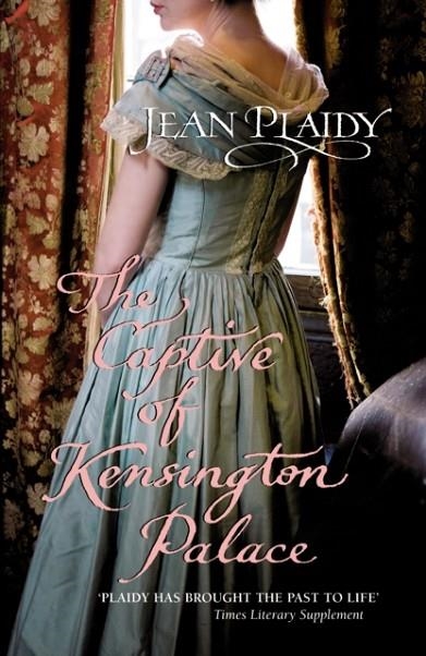 THE CAPTIVE OF KENSINGTON PALACE | 9780099513520 | JEAN PLAIDY