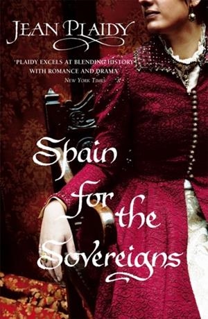 SPAIN FOR THE SOVEREIGNS | 9780099510338 | JEAN PLAIDY