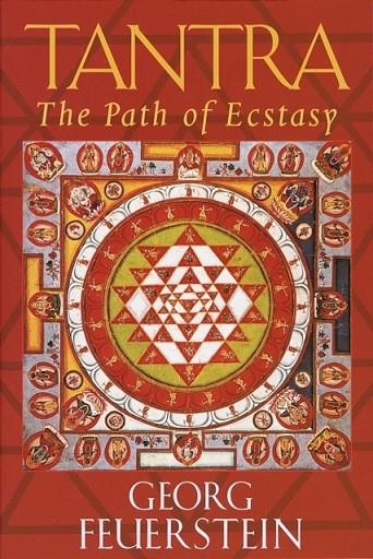 TANTRA: THE PATH OF ECSTASY | 9781570623042 | GEORG FEUERSTEIN