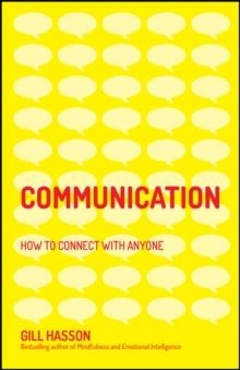 COMMUNICATION : HOW TO CONNECT WITH ANYONE | 9780857087508 | GILL HASSON