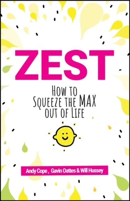 ZEST : HOW TO SQUEEZE THE MAX OUT OF LIFE | 9780857088000 | ANDY COPE