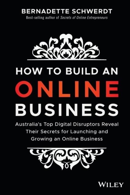 HOW TO BUILD AN ONLINE BUSINESS  | 9780730345466 | BERNADETTE SCHWERDT