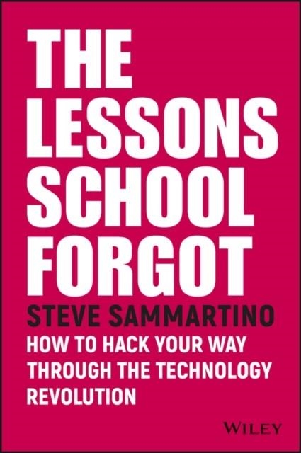 THE LESSONS SCHOOL FORGOT | 9780730343202 | STEVE SAMMARTINO