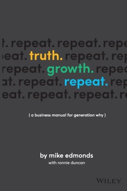 TRUTH. GROWTH. REPEAT | 9780730349525 | MIKE EDMONDS