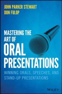 MASTERING THE ART OF ORAL PRESENTATIONS  | 9781119550051 | JOHN P. STEWART