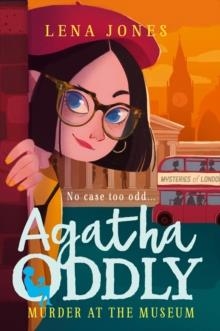AGATHA ODDLY 02: AT THE MUSEUM | 9780008211899 | LENA JONES