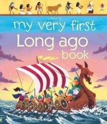 MY VERY FIRST LONG AGO BOOK | 9781474936569 | MATTHEW OLDHAM