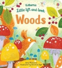LITTLE LIFT AND LOOK WOODS | 9781474945707 | ANNA MILBOURNE
