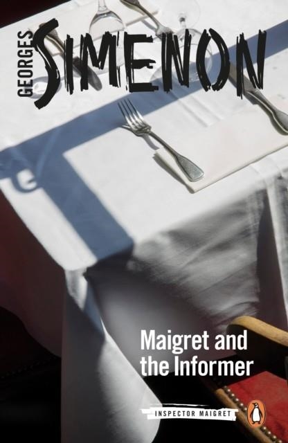 MAIGRET AND THE INFORMER: MAIGRET 74 | 9780241304365 | GEORGES SIMENON