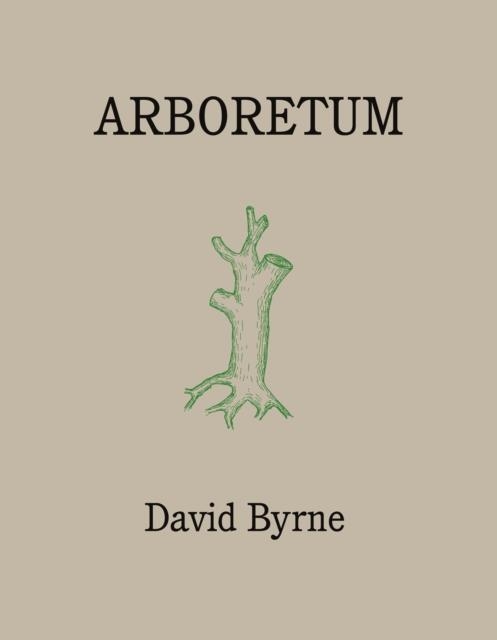 ARBORETUM | 9781786899507 | DAVID BYRNE