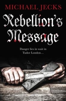 REBELLION'S MESSAGE | 9781786894977 | MICHAEL JECKS