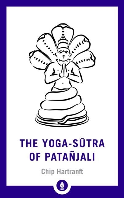 THE YOGA SUTRA OF PATANJALI | 9781611807028 | CHIP HARTRANFT
