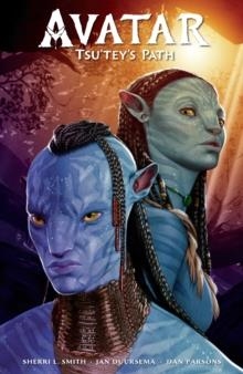 JAMES CAMERON'S AVATAR: TSU'TEY'S PATH | 9781506706702 | SHERRI L SMITH