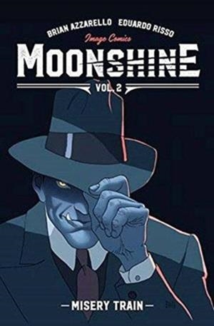 MOONSHINE VOL. 2: MISERY TRAIN | 9781534308275 | BRIAN AZZARELLO