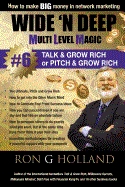 WIDE 'N DEEP #6: TALK & GROW RICH | 9781507763117 | RON G HOLLAND