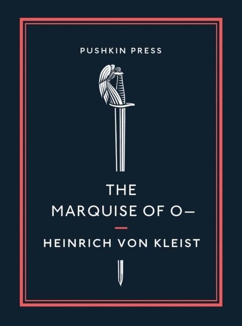 THE MARQUISE OF O- | 9781782275299 | HEINRICH VON KLEIST