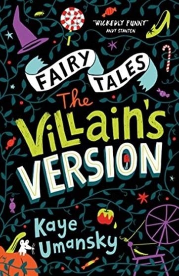 FAIRY TALES: THE VILLAIN'S VERSION | 9781781128534 | KAYE UMANSKY