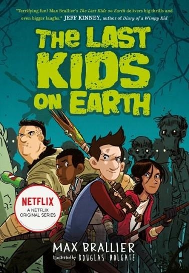 THE LAST KIDS ON EARTH 01 | 9781405295093 | MAX BRALLIER
