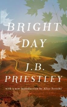 BRIGHT DAY | 9781948405379 | J. B. PRIESTLEY