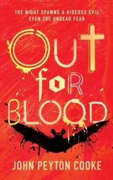 OUT FOR BLOOD | 9781948405553 | JOHN PEYTON COOKE