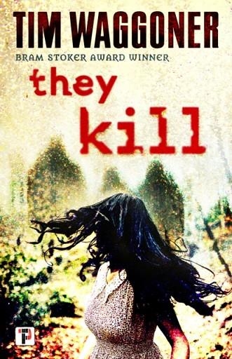 THEY KILL | 9781787582569 | TIM WAGGONER