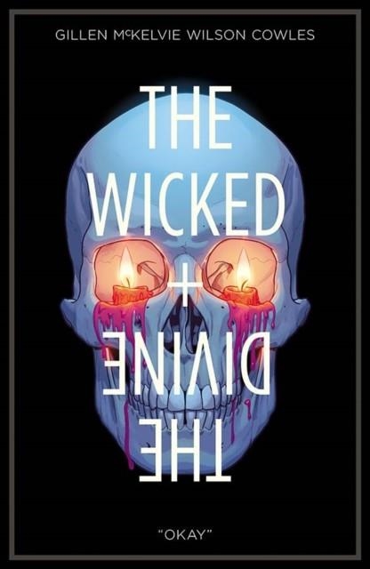 THE WICKED + THE DIVINE VOLUME 9: OKAY | 9781534312494 | KIERON GILLEN