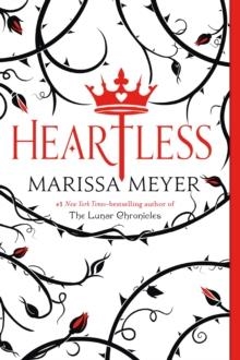 HEARTLESS | 9781250148186 | MARISSA MEYER