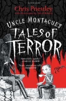 UNCLE MONTAGUE'S TALES OF TERROR | 9781408871096 | CHRIS PRIESTLEY