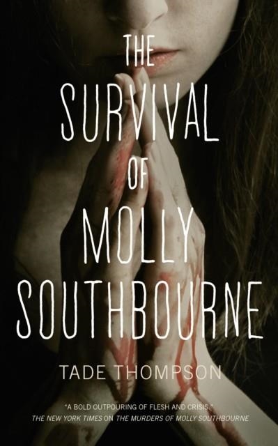THE SURVIVAL OF MOLLY SOUTHBOURNE | 9781250217264 | TADE THOMPSON