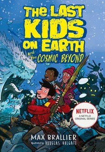 THE LAST KIDS ON EARTH 04 AND THE COSMIC BEYOND | 9781405295123 | MAX BRALLIER