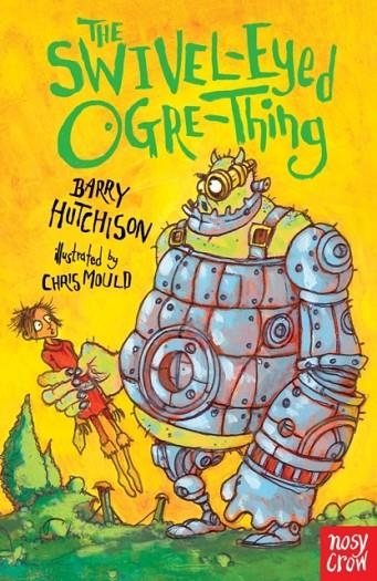 THE SWIVEL-EYED OGRE-THING | 9780857633064 | BARRY HUTCHISON